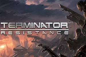 终结者：反抗军(Terminator Resistance)第一人称射击游戏
