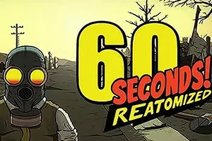 60秒重制版(60 Seconds! Reatomized)简中|PC|ACT|核题材冒险生存策略游戏