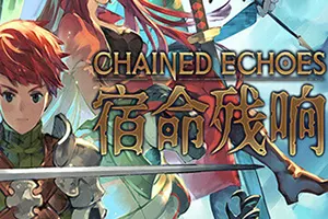 宿命残响(Chained Echoes)日式回合制RPG游戏|下载20250808045317311.webp天堂游戏乐园