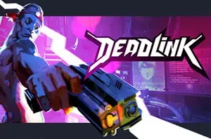 死亡链接(Deadlink)第一人称赛博朋克射击游戏|下载