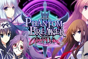幻象破坏者Omnia(Phantom Breaker Omnia)简中|PC|FTG|快节奏2D动漫格斗游戏