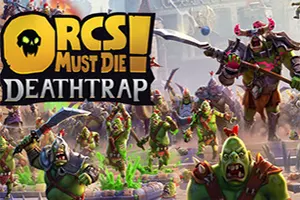 兽人必须死死亡陷阱(Orcs Must Die Deathtrap)第三人称塔防游戏|单机|中文|策略|免费下载20241117161919384.webp天堂游戏乐园