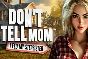 别告诉妈妈(Dont Tell Mom I Fed My Stepsister)剧情驱动解谜游戏|下载