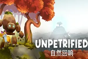 Unpetrified自然回响(Unpetrified Echoes of Nature)温馨自然探索解谜游戏|下载