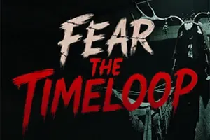 恐惧循环(Fear The Timeloop)第一人称生存恐怖游戏|下载