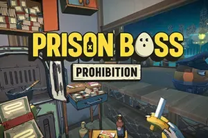 [VR]监狱大佬全城禁令(Prison Boss Prohibition)制作模拟VR游戏|下载