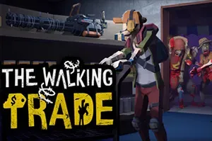 行尸走售/丧尸交易所(The Walking Trade)商店管理游戏|下载
