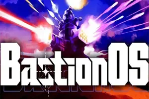 堡垒系统(BastionOS)休闲增量策略游戏|下载