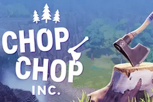 家具公司(Chop Chop Inc.)休闲伐木建造模拟游戏
