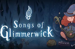 格林默威克之歌(Songs of Glimmerwick)剧情向RPG游戏20261001014932656.webp天堂游戏乐园