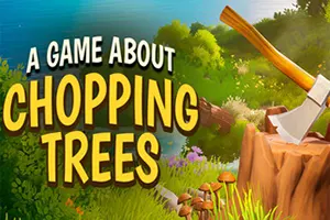一款关于砍树的游戏 / A Game About Chopping Trees 休闲模拟游戏20261024050502532.webp天堂游戏乐园